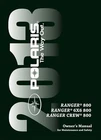 Polaris 2013 Ranger 800 / 6X6 Crew Atv Owners Manual New Paperback Used. Price: $64.90.