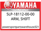 Yamaha Oem Part 5LP-18112-00-00 Arm, Shift New. Price: $93.99.