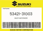 Suzuki Genuine Mud Flap,fender 53421-31G03 New. Price: $27.93.