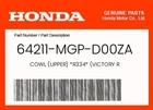 Honda Genuine Cowl (upper) *R334* (victory 64211-MGP-D00ZA New. Price: $498.74.