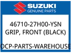 Suzuki Oem Part 46710-27H00-YSN Grip,front (black) New. Price: $261.54.